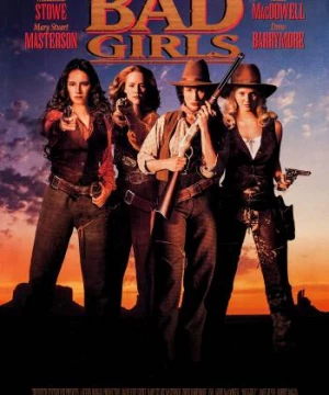 Những Người Đẹp Miền Tây (Bad Girls) [1994]