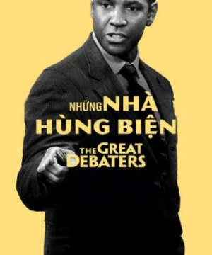 Những Nhà Hùng Biện (The Great Debaters) [2007]