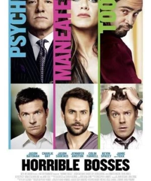 Những Vị Sếp Khó Ưa (Horrible Bosses) [2011]