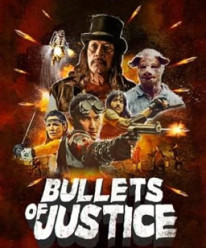 Những Viên Đạn Công Lý (Bullets of Justice) [2020]