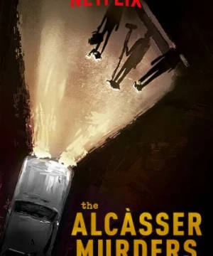 Những vụ án mạng ở Alcàsser (The Alcàsser Murders) [2019]