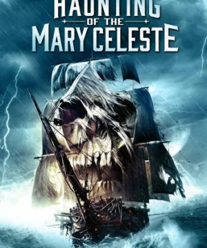 Nỗi Ám Ảnh Của Mary Celeste (Haunting of the Mary Celeste) [2020]