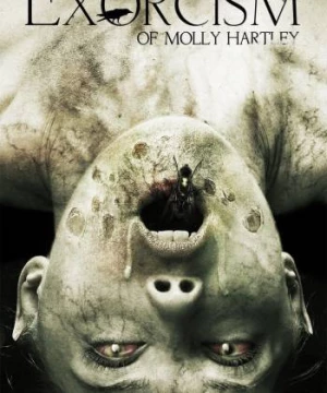 Nỗi Ám Ảnh Của Molly  (The Exorcism of Molly Hartley) [2015]