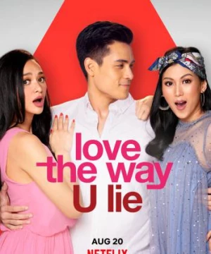 Nói dối để được bên anh (Love the Way U Lie) [2020]