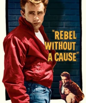 Nổi Loạn Vô Cớ  (Rebel Without a Cause) [1955]