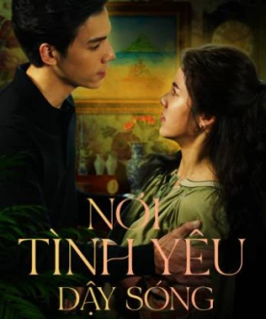 Nơi Tình Yêu Dậy Sóng (Somewhere Our Love Begins ) [2021]