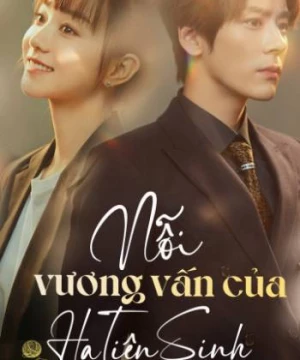 Nỗi Vương Vấn Của Hạ Tiên Sinh (Unforgettable Love ) [2021]