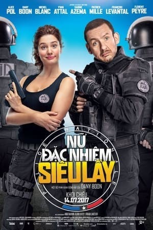 Nữ Đặc Nhiệm Siêu Lầy (RAID Dingue) [2017]