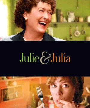 Nữ Đầu Bếp (Julie & Julia) [2009]