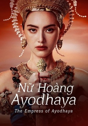 Nữ Hoàng Ayodhaya (The Empress of Ayodhaya) [2024]