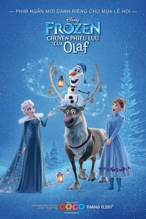 Nữ Hoàng Băng Giá: Chuyến Phiêu Lưu Của Olaf (Olaf's Frozen Adventure) [2017]