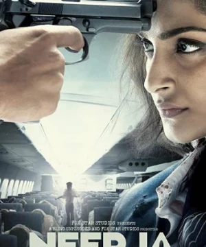 Nữ Tiếp Viên Dũng Cảm (Neerja) [2016]