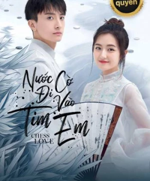 Nước Cờ Đi Vào Tim Em (GO Into Your Heart) [2021]