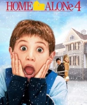 Ở Nhà Một Mình 4: Trở Về Nhà (Home Alone 4) [2002]