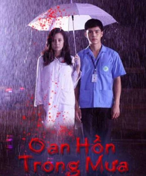 Oan Hồn Trong Mưa (Love Rain) [2018]