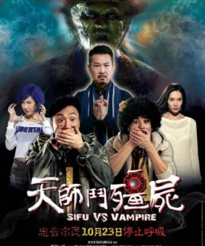 Ông Tôi Là Cương Thi (Sifu vs. Vampire) [2014]