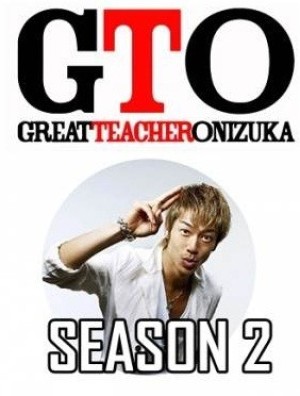 Onizuka Thầy Giáo Vĩ Đại Phần 2 (GTO: Great Teacher Onizuka) [2014]