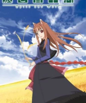 Ookami to Koushinryou (Spice and Wolf) [2008]