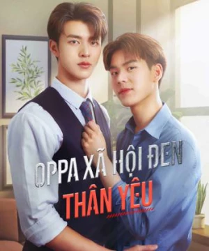 Oppa Xã Hội Đen Thân Yêu