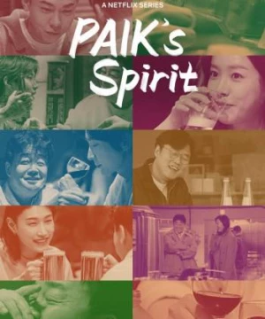 Paik Jong Won: Trò chuyện bên chén rượu (Paik's Spirit) [2021]