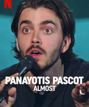 Panayotis Pascot: Suýt soát (Panayotis Pascot: Almost) [2022]