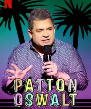 Patton Oswalt: Tôi yêu tất cả (Patton Oswalt: I Love Everything) [2020]