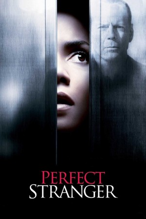 Perfect Stranger 2007 (Người lạ hoàn hảo) [2007]