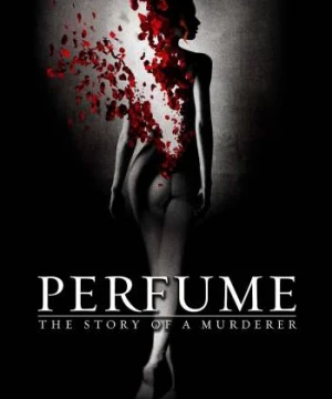 Xác ướp nước hoa (Perfume: The Story of a Murderer) [2006]