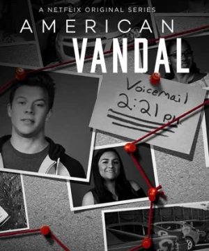 Phá hoại kiểu Mỹ (Phần 1) (American Vandal (Season 1)) [2017]