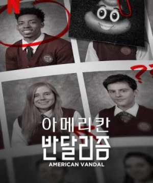 Phá hoại kiểu Mỹ (Phần 2) (American Vandal (Season 2)) [2017]