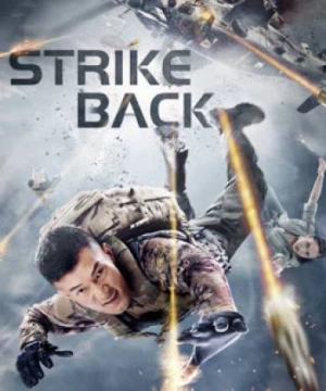 Phá Vỡ Vòng Vây (STRIKE BACK) [2021]