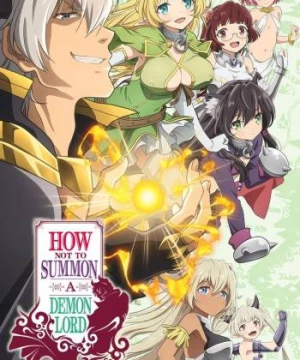 Phép thuật ma vương triệu hồi nữ hầu gái từ thế giới khác (Isekai Maou to Shoukan Shoujo no Dorei Majutsu, How Not to Summon a Demon Lord, The Otherworldly Demon King and the Summoner Girls' Slave Magic) [2018]