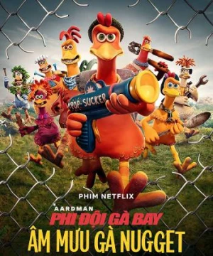 Phi đội gà bay 2: Âm mưu gà nugget (Chicken Run: Dawn of the Nugget) [2023]