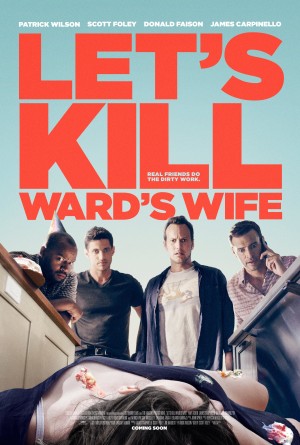 Phi Tang Vợ Ward (Let's Kill Ward's Wife) [2014]