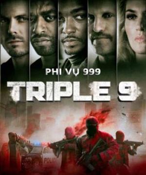 Phi Vụ 999 (Triple 9) [2015]