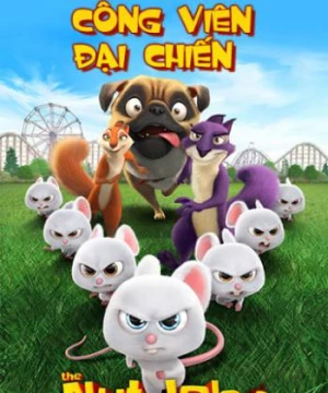 Phi Vụ Hạt Dẻ 2: Công Viên Đại Chiến (The Nut Job 2) [2017]