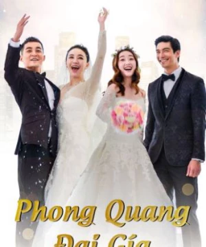 Phong Quang Đại Giá (The Perfect Wedding) [2018]