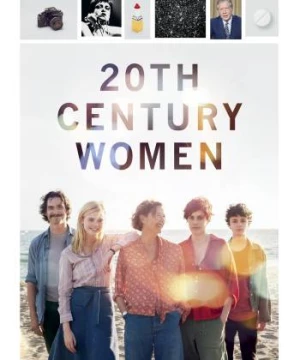 Phụ Nữ Thế Kỷ 20 (20th Century Women) [2016]