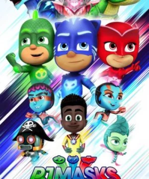 PJ Masks: Anh hùng mặc đồ ngủ (PJ Masks) [2015]