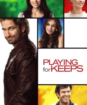 Playing for Keeps (Playing for Keeps) [2012]