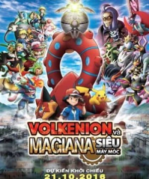 Pokemon Movie 19: Volkenion Và Magiana Siêu Máy Móc (Pokémon The Movie: Volcanion And The Mechanical Marvel) [2016]