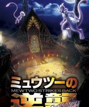 Pokemon Movie 22: Mewtwo Phục Thù (Pokemon The Movie: Mewtwo Strikes Back Evolution) [2019]