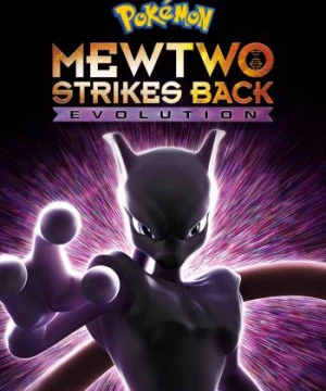 Pokémon the Movie: Mewtwo Strikes Back Evolution (Pokémon the Movie: Mewtwo Strikes Back Evolution) [2019]