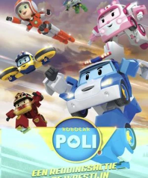 Poli và các bạn: Phim đặc biệt (Robocar POLI Special: The Story of the Desert Rescue) [2023]