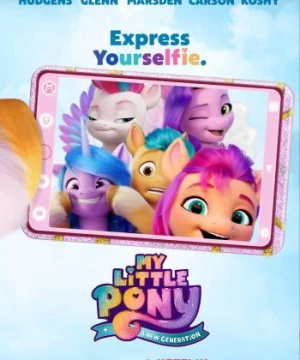 Pony Bé Nhỏ: Thế Hệ Mới (My Little Pony: A New Generation) [2021]