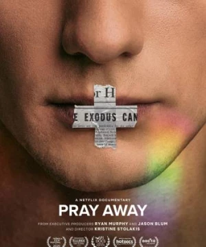 Pray Away: Hệ lụy của phong trào ex-gay (Pray Away) [2021]