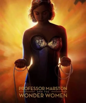 Professor Marston and the Wonder Women (Professor Marston and the Wonder Women) [2017]