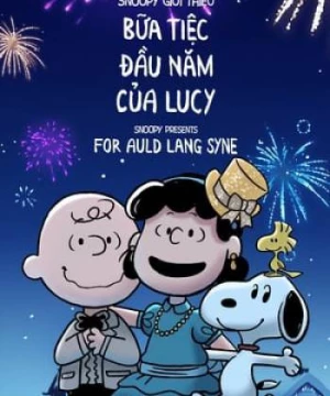 Quà Của Snoopy: Dành Cho Auld Lang Syne (Snoopy Presents: For Auld Lang Syne) [2021]