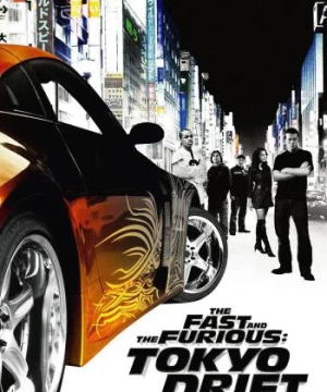 Quá Nhanh Quá Nguy Hiểm 3: Chinh Phục Tokyo (The Fast and the Furious: Tokyo Drift) [2006]