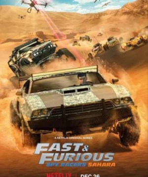 Quá nhanh quá nguy hiểm: Điệp viên tốc độ (Phần 3) (Fast & Furious Spy Racers (Season 3)) [2020]